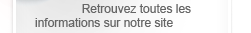 Retrouvez toutes les informations sur notre site
